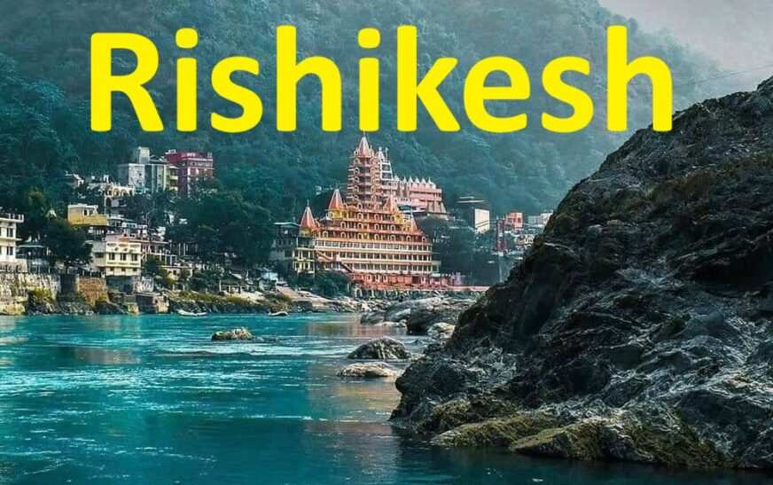 Explore Rishikesh: Top Tourist Attractions, Budget Tips, and Itinerary